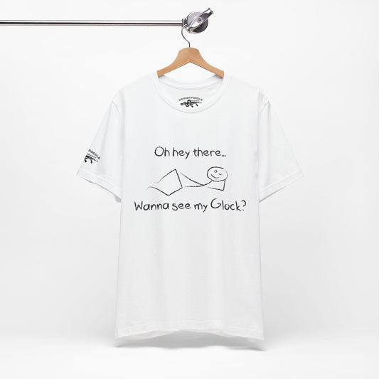 Wanna See My Glock Tee