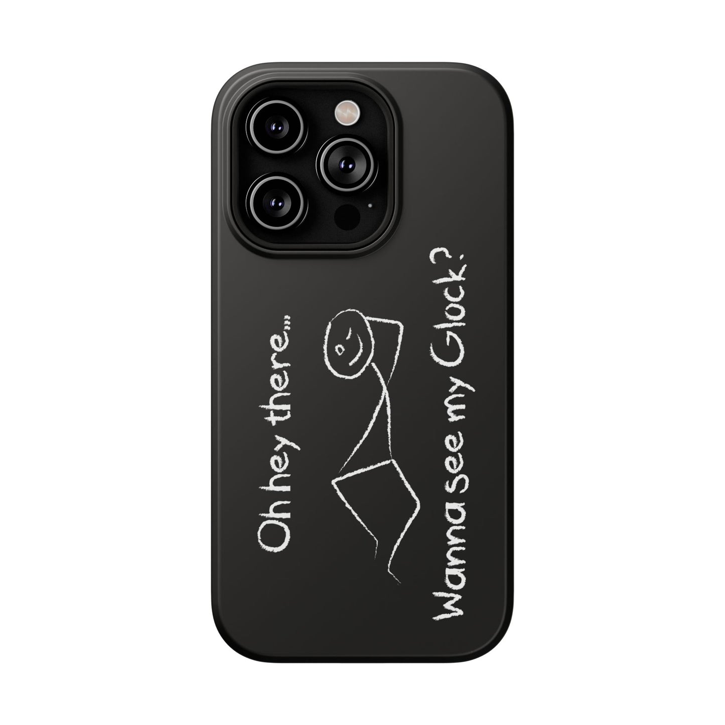 Wanna See My Glock Impact-Resistant Phone Case