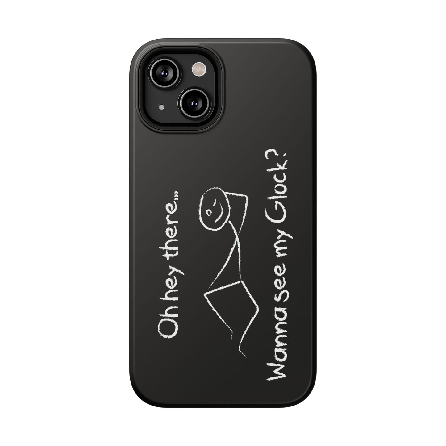 Wanna See My Glock Impact-Resistant Phone Case