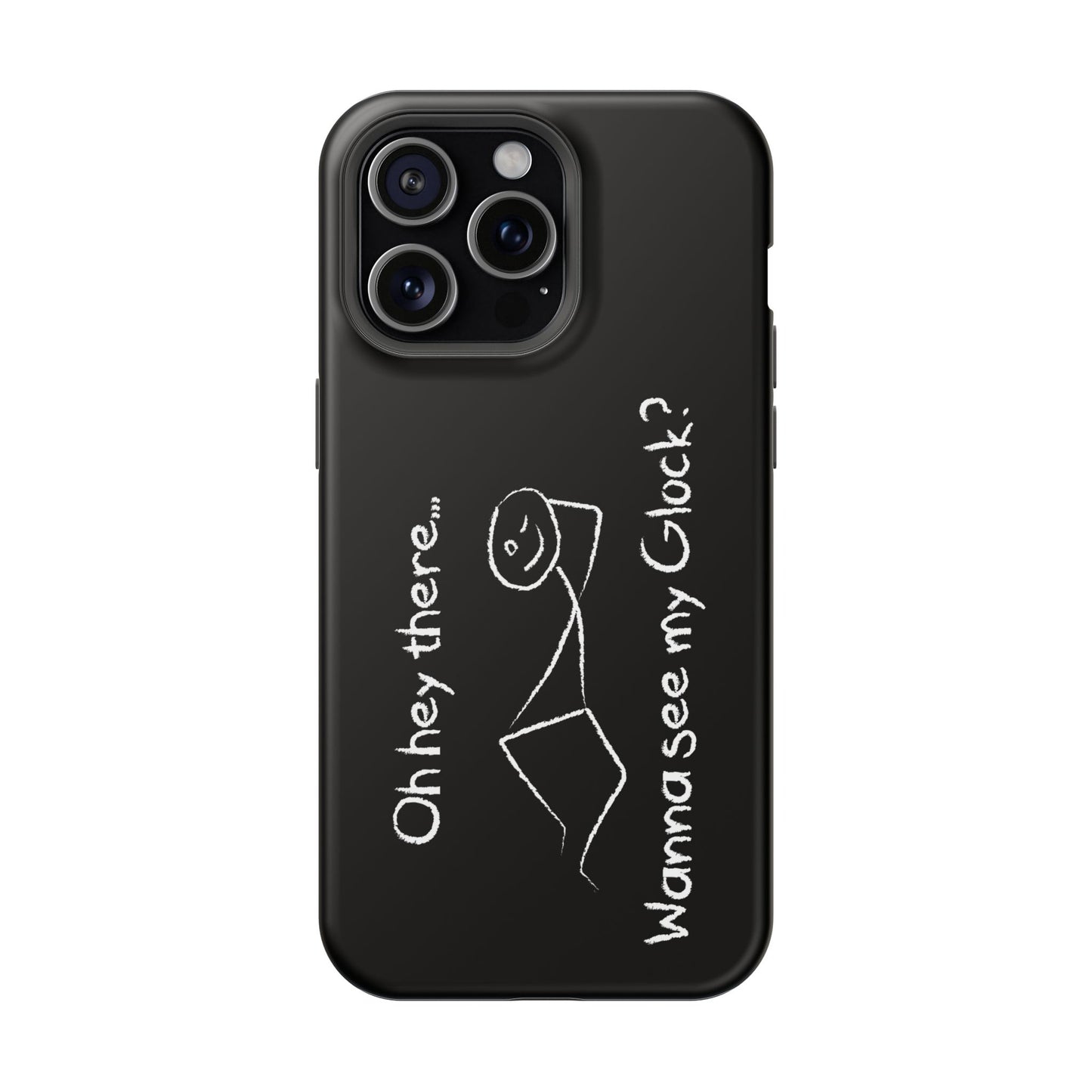 Wanna See My Glock Impact-Resistant Phone Case