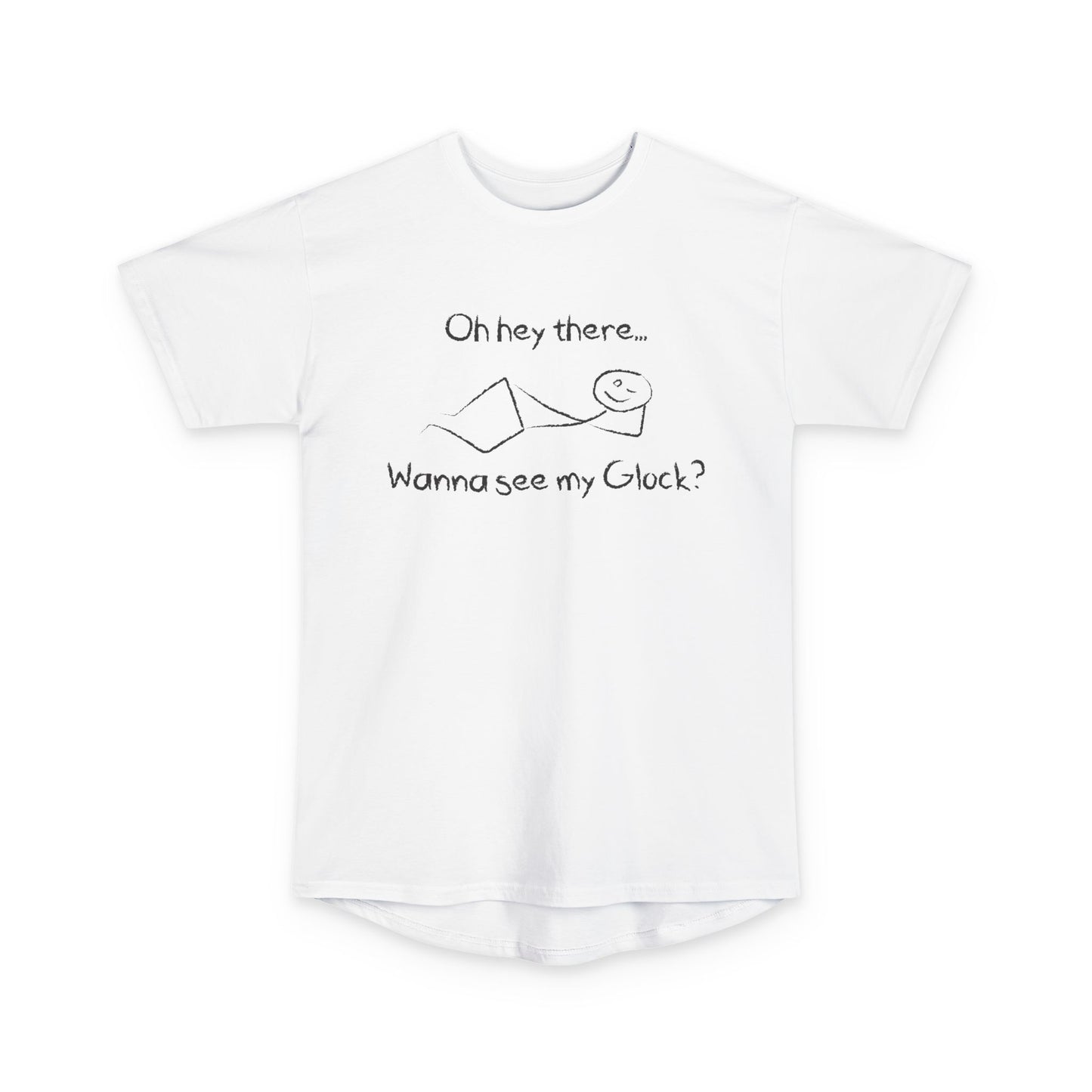 Wanna See My Glock Long Body Urban Tee