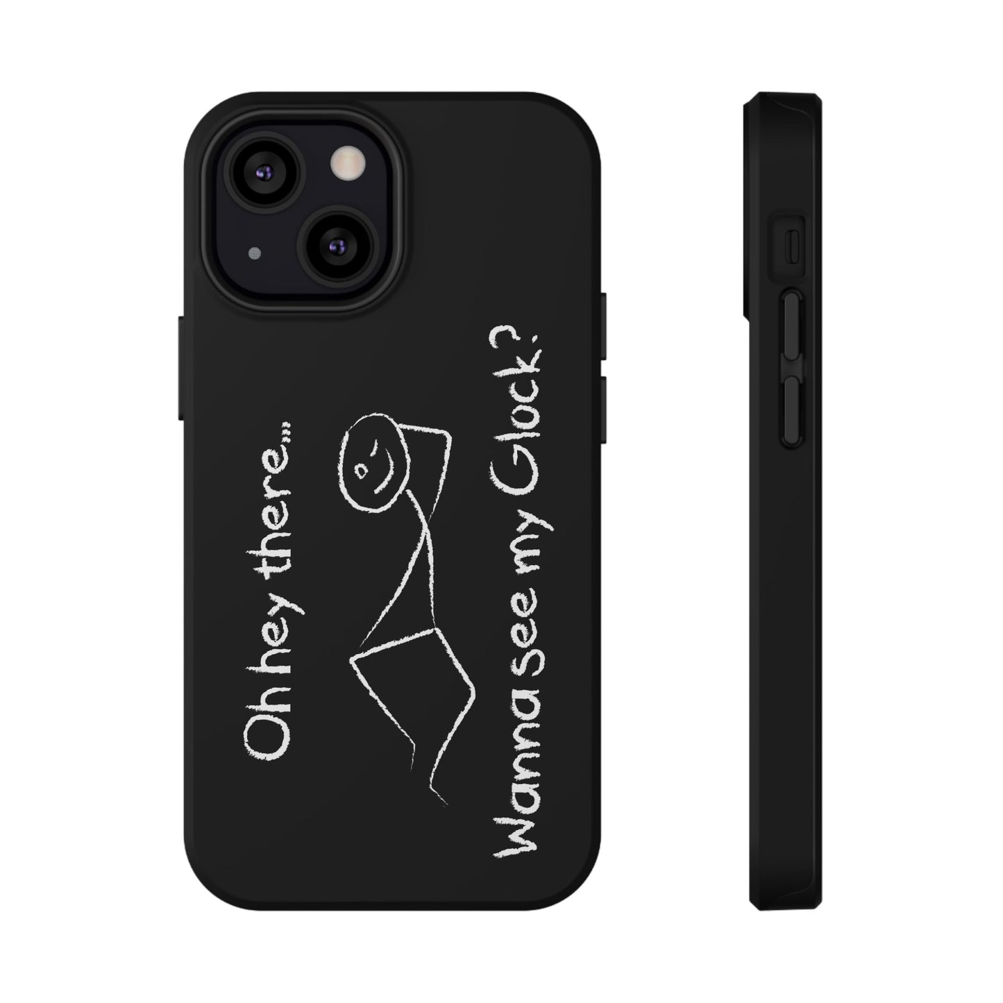 Wanna See My Glock Impact-Resistant Phone Case