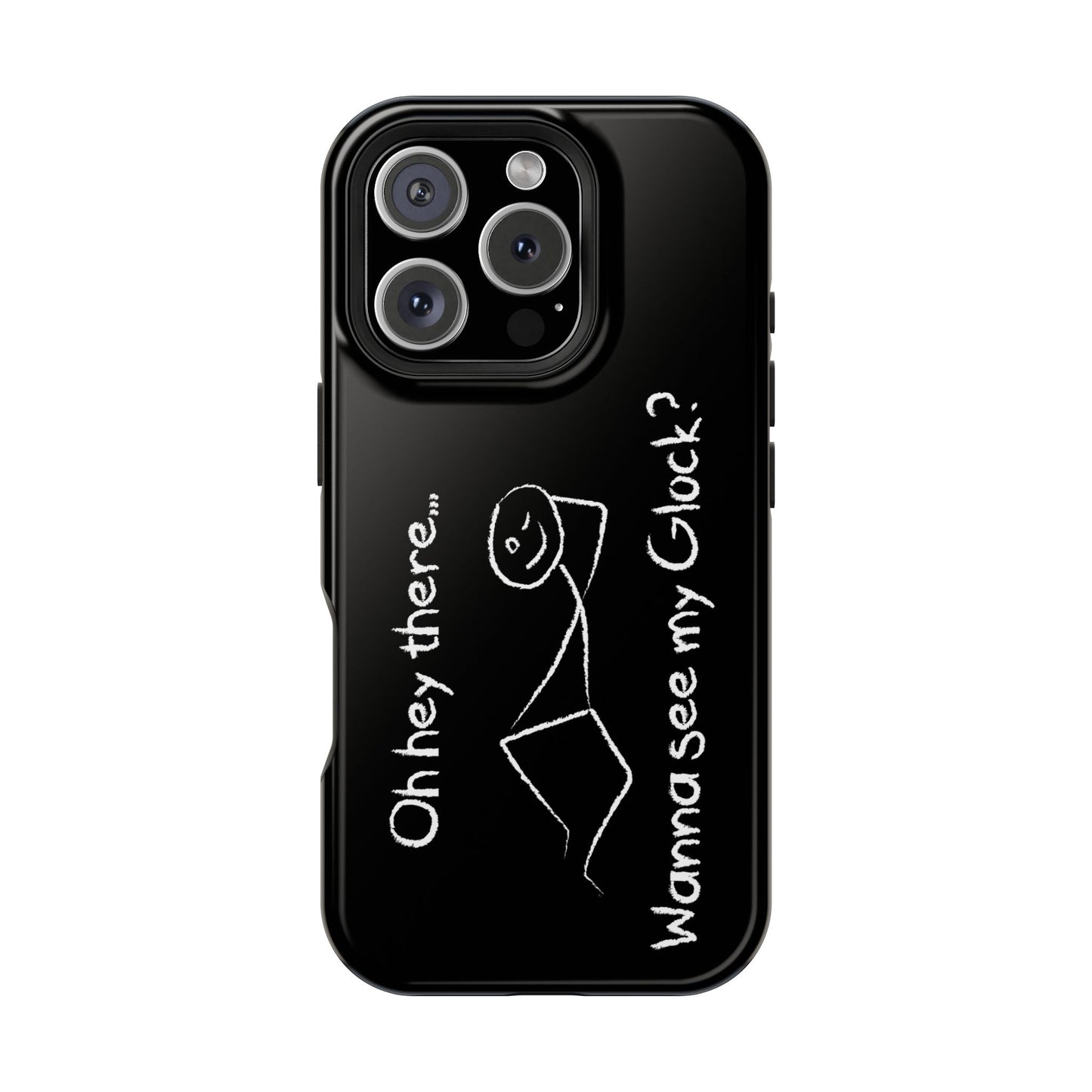Wanna See My Glock Impact-Resistant Phone Case