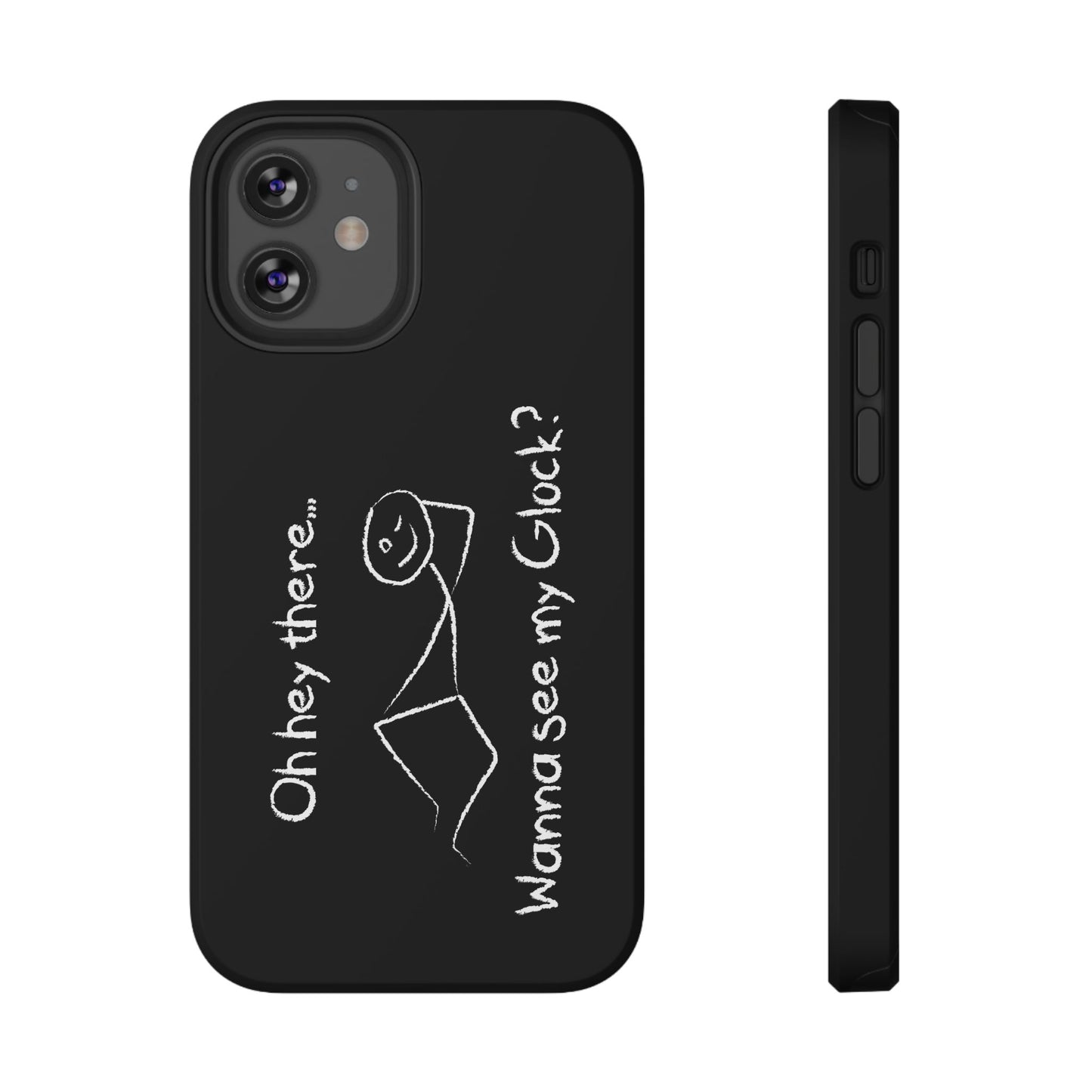 Wanna See My Glock Impact-Resistant Phone Case