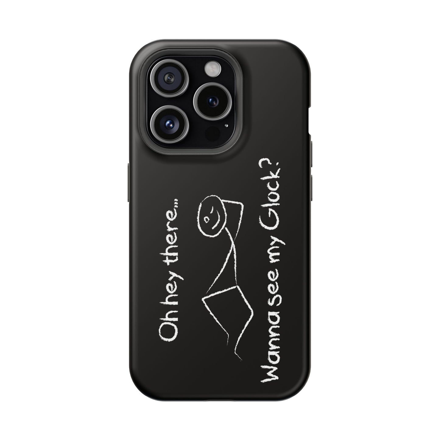 Wanna See My Glock Impact-Resistant Phone Case
