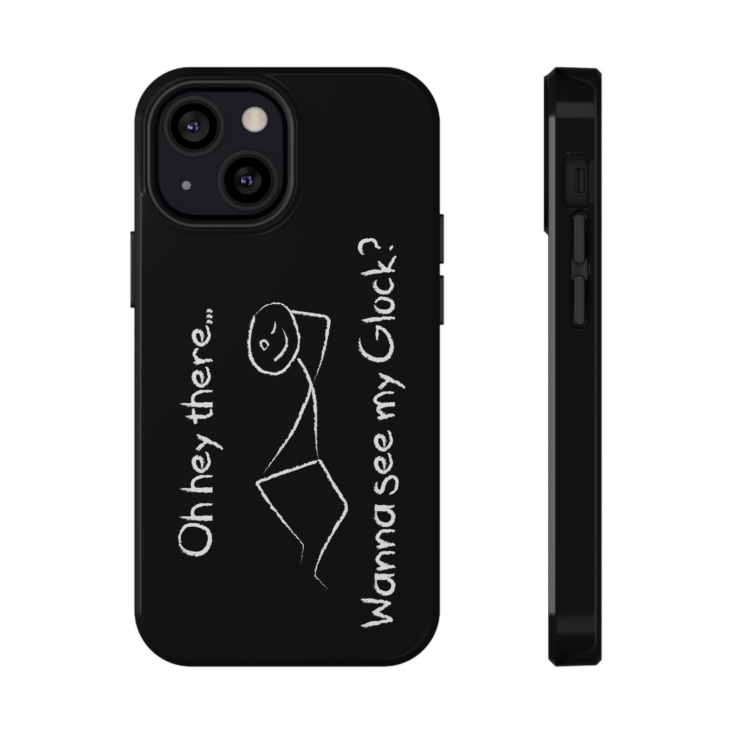 Wanna See My Glock Impact-Resistant Phone Case