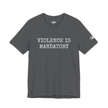 Violence is Mandatory Tee - Dawn