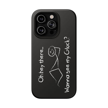 Wanna See My Glock Impact-Resistant Phone Case