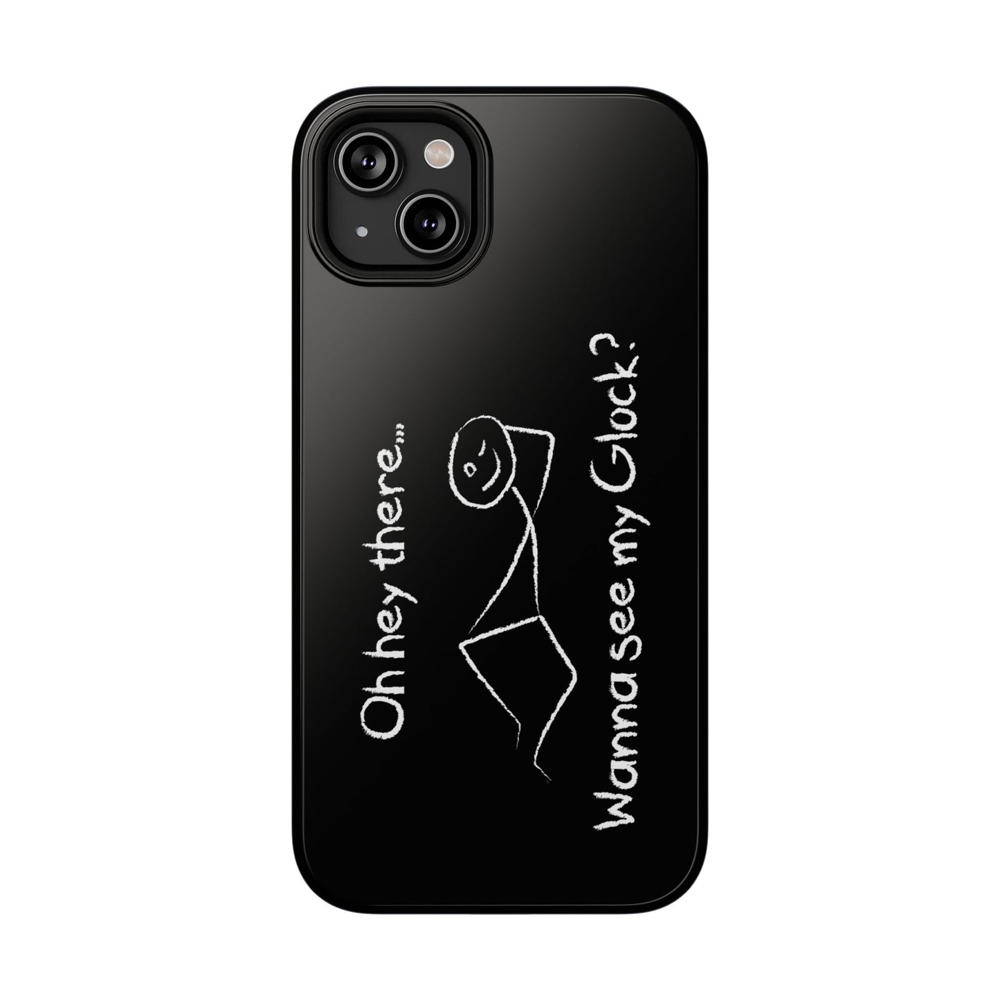 Wanna See My Glock Impact-Resistant Phone Case