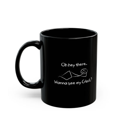 Wanna See My Glock Mug