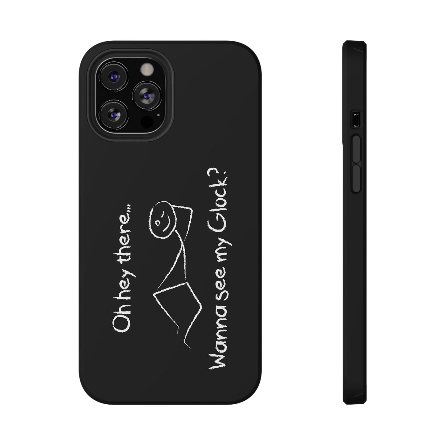 Wanna See My Glock Impact-Resistant Phone Case