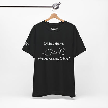 Wanna See My Glock Tee