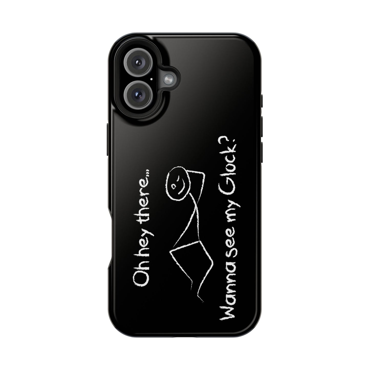 Wanna See My Glock Impact-Resistant Phone Case
