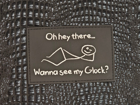 Wanna See My Glock? Patch