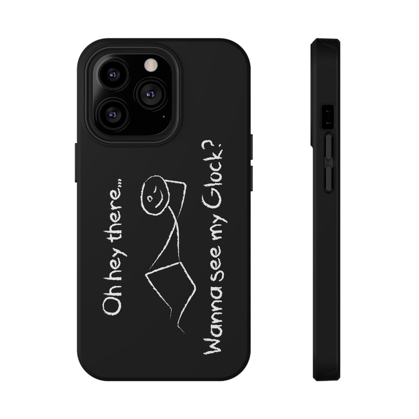 Wanna See My Glock Impact-Resistant Phone Case