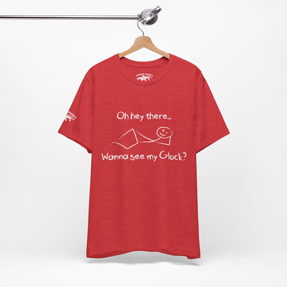Wanna See My Glock Tee