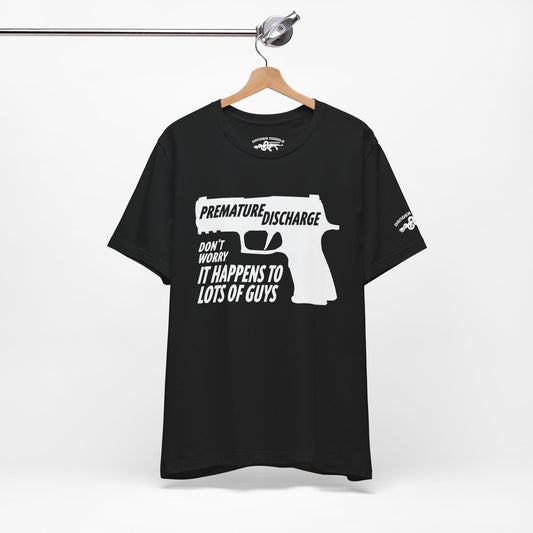 Premature Discharge Tee