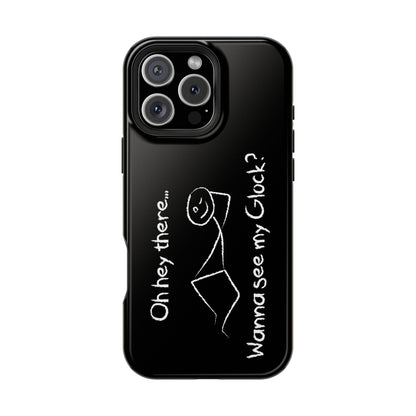 Wanna See My Glock Impact-Resistant Phone Case