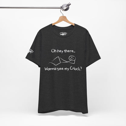 Wanna See My Glock Tee