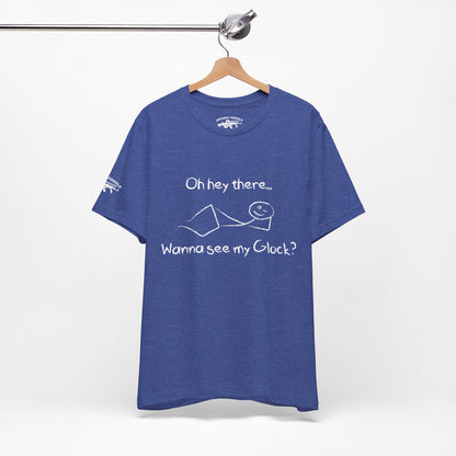 Wanna See My Glock Tee