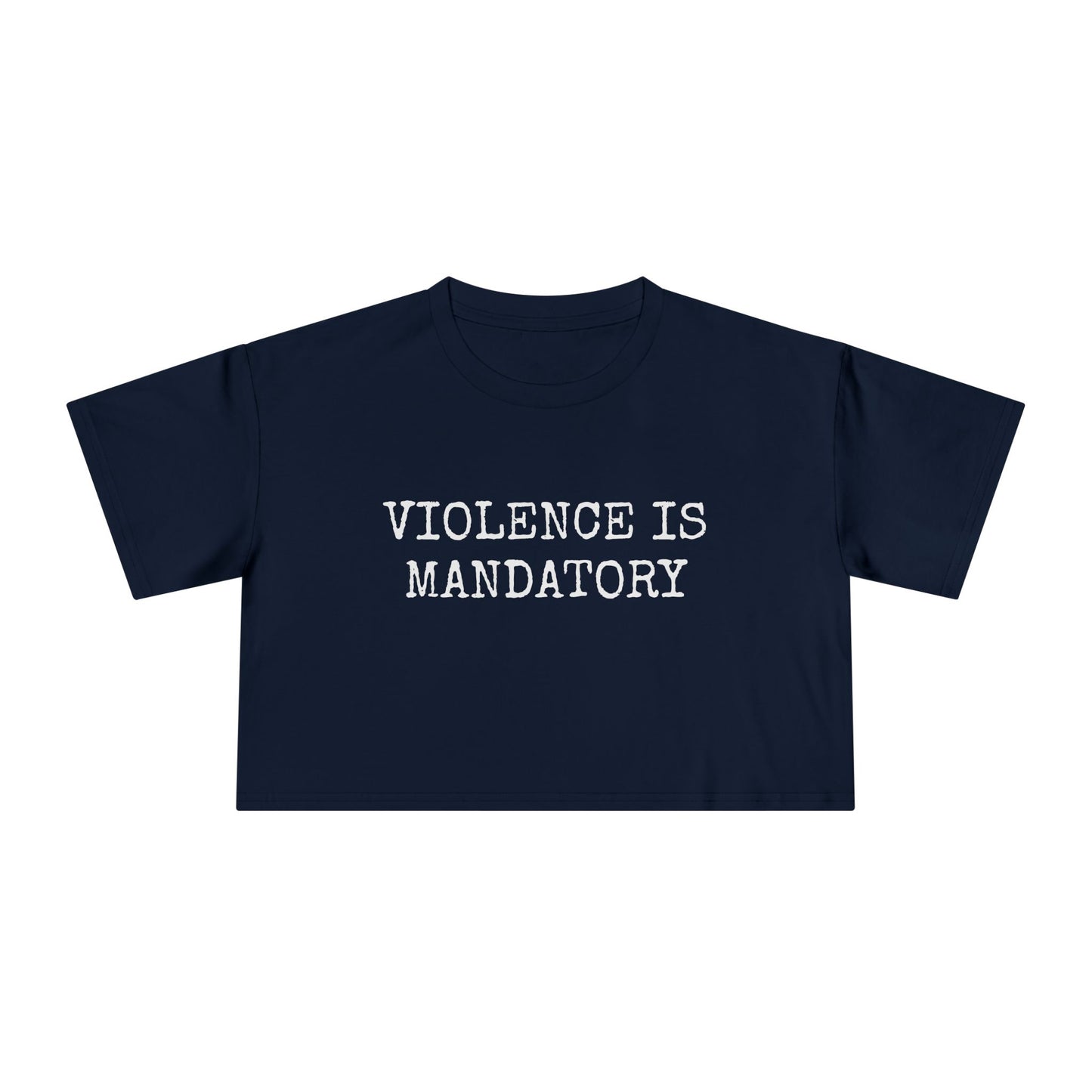 Violence is Mandatory - Dawn Women's Crop Tee
