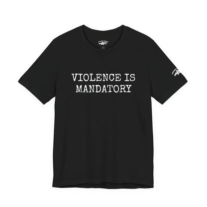 Violence is Mandatory Tee - Dawn