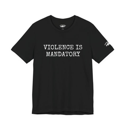 Violence is Mandatory Tee - Dawn