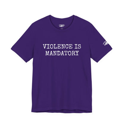 Violence is Mandatory Tee - Dawn