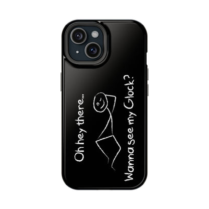 Wanna See My Glock Impact-Resistant Phone Case