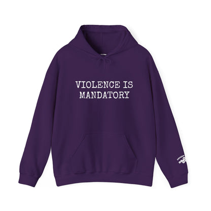 Violence is Mandatory Hoodie - Dawn Edition